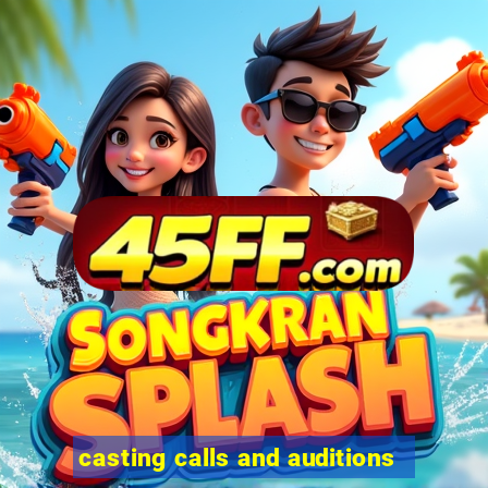 casting calls and auditions